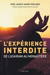 L'expérience interdite : de l'ashram au monastère - Joseph-Marie Verlinde