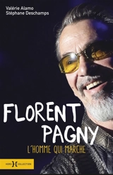 Florent Pagny : l'homme qui marche - Valérie Alamo