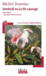 Vendredi ou La vie sauvage - Michel Tournier