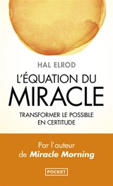 L'équation du miracle : transformer le possible en certitude - Hal Elrod