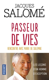 Passeur de vies : rencontre avec Marie de Solemne - Jacques Salomé
