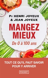 Mangez mieux : de 0 à 100 ans - Henri Joyeux