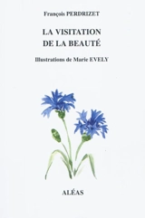 La visitation de la beauté - François Perdrizet