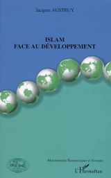 Islam face au développement - Jacques Austruy