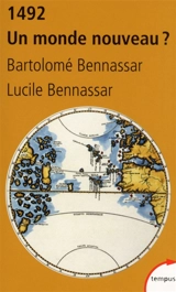 1492, un monde nouveau ? - Bartolomé Bennassar
