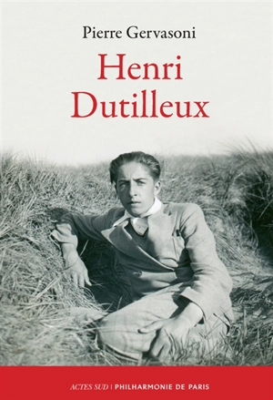 Henri Dutilleux - Pierre Gervasoni