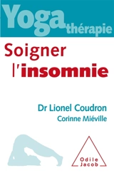 Yoga thérapie : soigner l'insomnie - Lionel Coudron