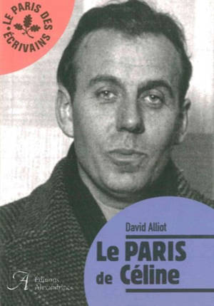 Le Paris de Céline - David Alliot