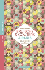 Brunchs & goûters à Paris : 100 adresses très gourmandes - Vanessa Besnard