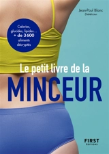 Le petit livre de la minceur : les calories des aliments du quotidien - Jean-Paul Blanc