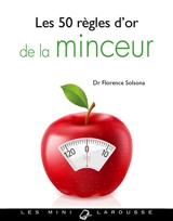 Les 50 règles d'or de la minceur - Florence Solsona