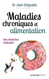 Maladies chroniques et alimentation : une révolution médicale ! - Jean Seignalet