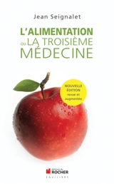 L'alimentation ou La troisième médecine - Jean Seignalet