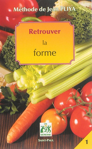 Retrouver la forme : par la cure de dépuration - Jean Pliya