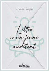 Lettre à un jeune méditant - Christian Miquel