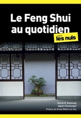Le feng shui au quotidien pour les nuls - David Daniel Kennedy