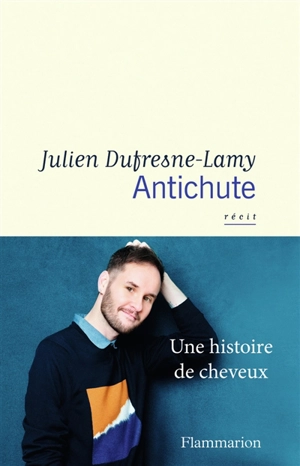 Antichute : récit - Julien Dufresne-Lamy