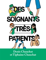 Des soignants très patients - Denis Chauchat