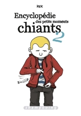 Encyclopédie des petits moments chiants. Vol. 2 - Kek