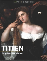 Titien : le prince de Venise - Fabienne Alice