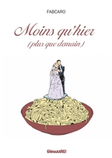 Moins qu'hier, plus que demain - Fabcaro