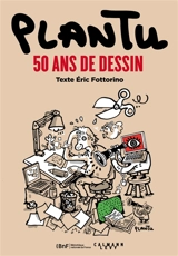 Plantu : 50 ans de dessin - Plantu
