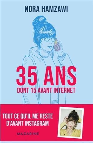 35 ans dont 15 avant Internet - Nora Hamzawi