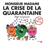 Monsieur Madame : la crise de la quarantaine - Roger Hargreaves
