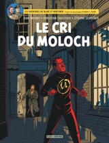 Les aventures de Blake et Mortimer : d'après les personnages d'Edgar P. Jacobs. Vol. 27. Le cri du Moloch - Jean Dufaux