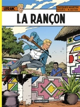 Lefranc. Vol. 31. La rançon - Roger Seiter
