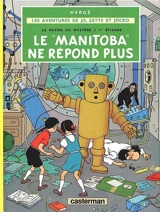 Le rayon du mystère. Vol. 1. Le Manitoba ne répond plus - Hergé