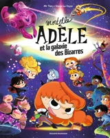 Mortelle Adèle. Mortelle Adèle et la galaxie des bizarres - Mr Tan