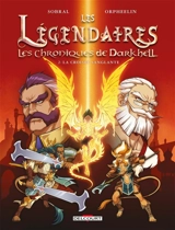 Les Légendaires : les chroniques de Darkhell. Vol. 2. La croisée sanglante - Patrick Sobral