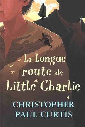 La longue route de Little Charlie - Christopher Paul Curtis