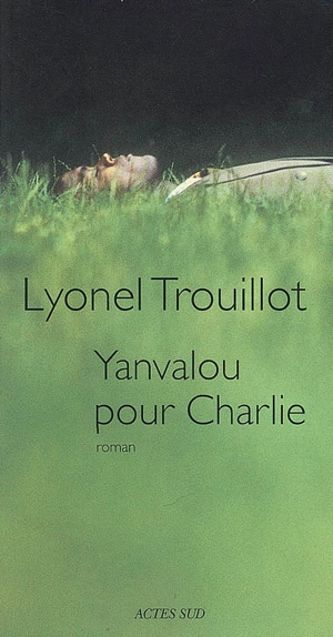 Yanvalou pour Charlie - Lyonel Trouillot