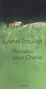 Yanvalou pour Charlie - Lyonel Trouillot