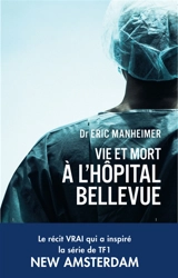 Vie et mort à l'hôpital Bellevue - Eric Manheimer