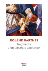 Fragments d'un discours amoureux - Roland Barthes