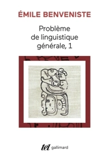 Problèmes de linguistique générale. Vol. 1 - Emile Benveniste
