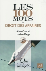 Les 100 mots du droit des affaires - Alain Couret