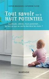 Tout savoir sur le haut potentiel : surdoués, zèbres, haut potentiel... qu'est-ce qui se cache derrière les mots ? - Sophie Brasseur