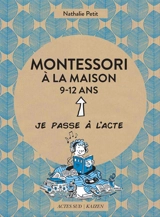 Montessori à la maison, 9-12 ans - Nathalie Petit