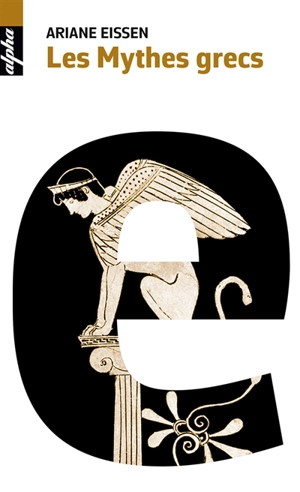 Les mythes grecs - Ariane Eissen