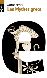 Les mythes grecs - Ariane Eissen