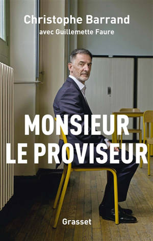 Monsieur le proviseur - Christophe Barrand