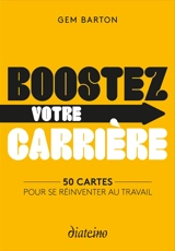 Boostez votre carrière : 50 cartes pour se réinventer au travail - Gem Barton