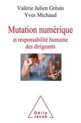 Mutation numérique et responsabilité humaine des dirigeants - Valérie Julien Gresin