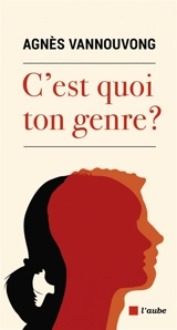 C'est quoi ton genre ? - Agnès Vannouvong