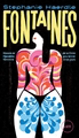 Fontaines : Histoire de l'éjaculation féminine de la Chine ancienne à nos jours - Stephanie Haerdle