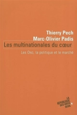 Les multinationales du coeur : les ONG, la politique et le marché - Thierry Pech